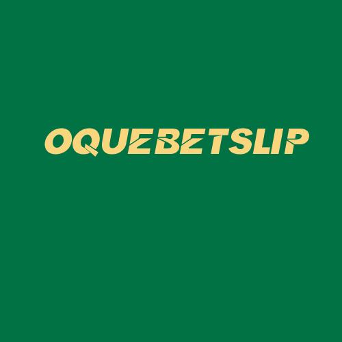 Logo da OQUEBETSLIP